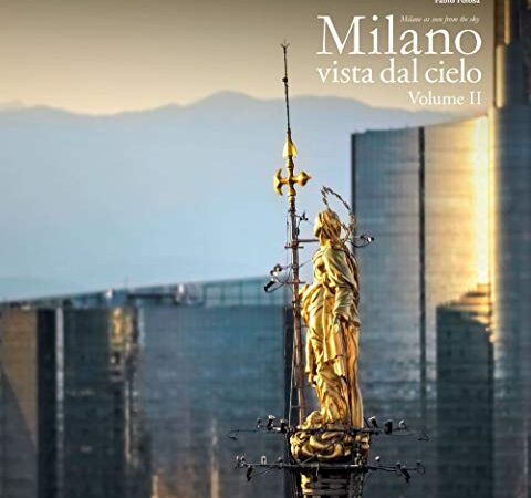 Milano vista dal cielo. Ediz. italiana e inglese (Vol. 2)